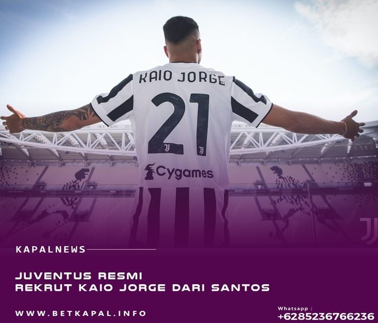 Juventus Resmi Rekrut Kaio Jorge Dari Santos