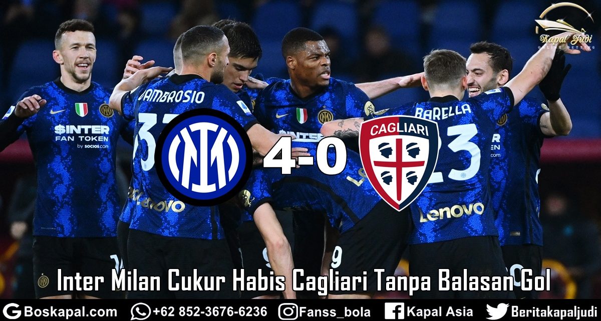 Inter Milan Cukur Habis Cagliari Tanpa Balasan Gol