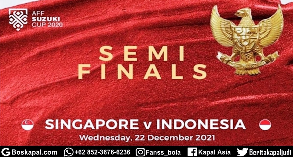 Semifinal Piala AFF 2020: Singapura Vs Indonesia