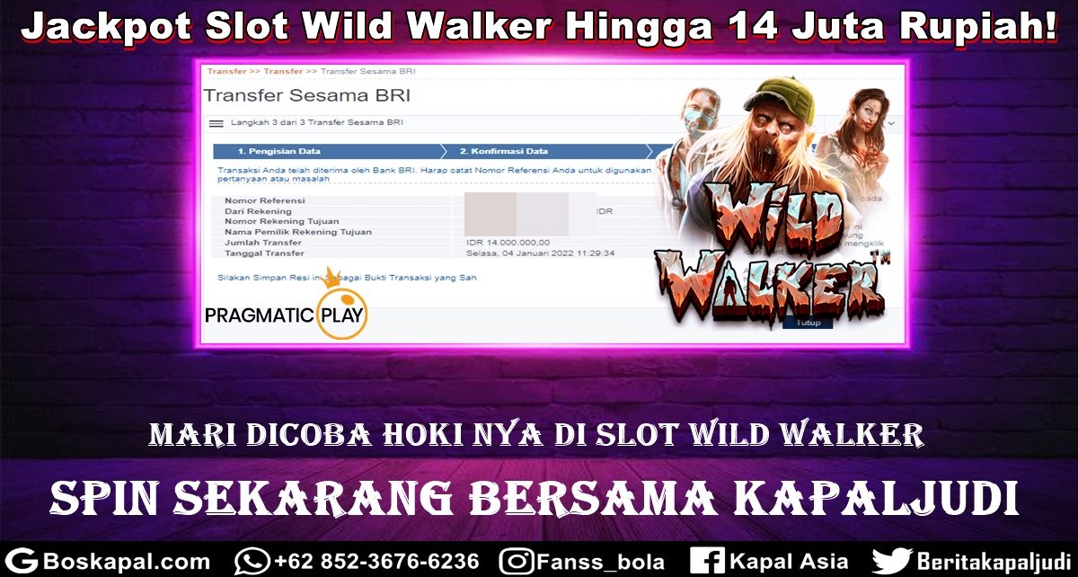 Jackpot Slot Wild Walker Hingga 14 Juta Rupiah Bersama Kapaljudi
